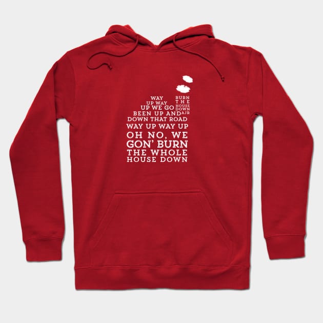 Burn The House Down Hoodie by usernate